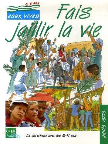 eaux vives - Fais jaillir la vie, année verte