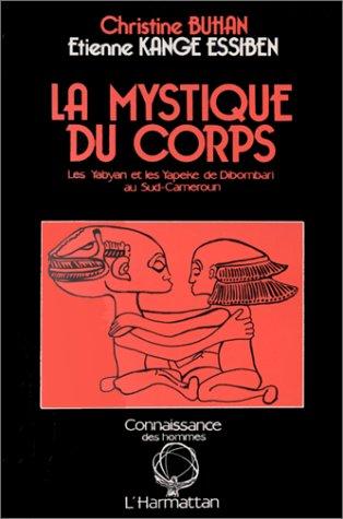 La Mystique du corps: Jalons pour une anthropologie du corps