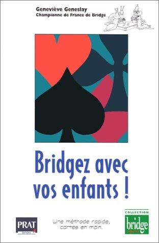 Bridgez avec vos enfants!