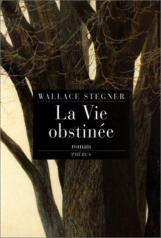 La Vie obstinée