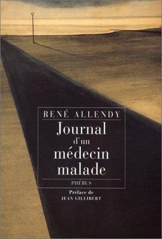 JOURNAL D UN MEDECIN MALADE (LITT FRANCAISE) (French Edition)