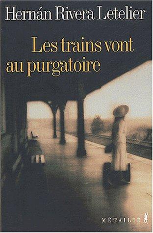 Les trains vont au purgatoire (French Edition)