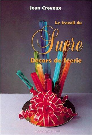 Le travail du sucre, tome 2