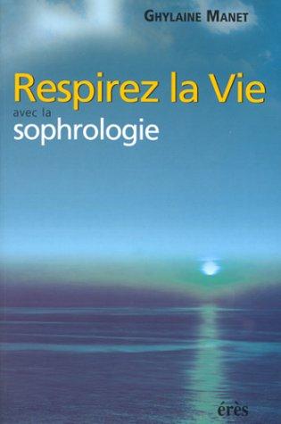 Respirez la vie avec la sophrologie