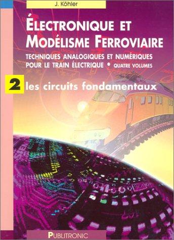 Electronique et modélisme ferroviaire, volume 2
