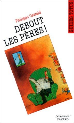 Debout, les pères!