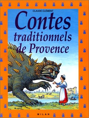 Contes traditionnels de Provence (French Edition)