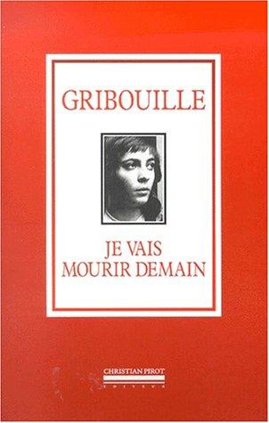 Je Vais Mourir Demain