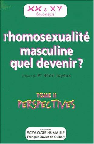 Homosexualite masculine quel devenir tome 2