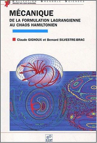 Mécanique. de la formule lagrangienne au chaos hamiltonien