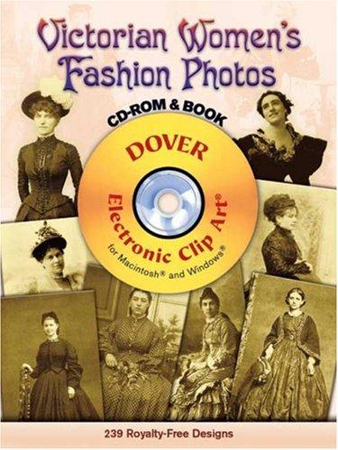 Victorian Women's Fashion Photos CD-ROM and Book