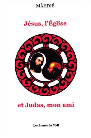 Jésus, L'église et Judas, mon ami