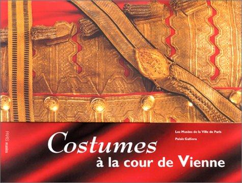 Costumes à la cour de Vienne, 1815-1918