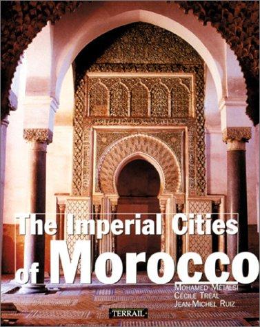 The imperial cities of Morocco