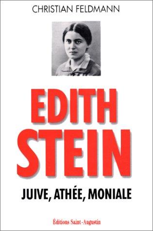 Edith Stein. Juive, athée, moniale