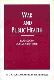 War and Public Health. Handbook on War and Public Health