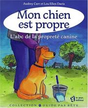 Mon chien est propre l ABC de la proprete canine