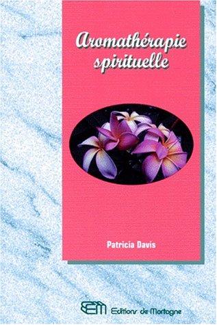 L'aromathérapie spirituelle