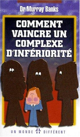 Comment vaincre un complexe d'infériorité