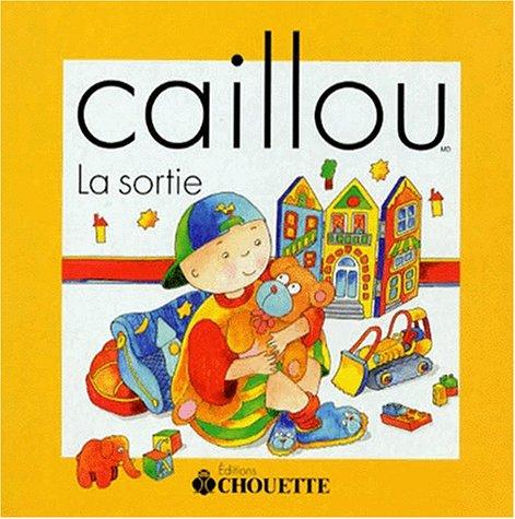 Caillou. La sortie (French Edition)