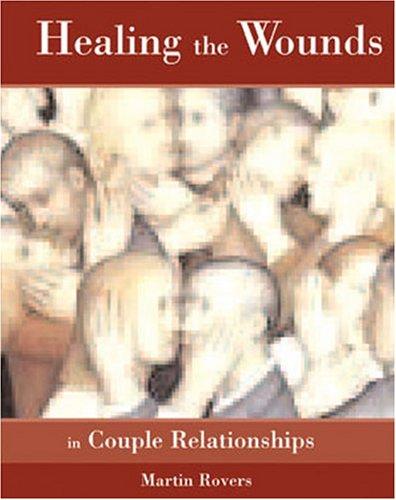 Healing the Wounds in Couple Relationships