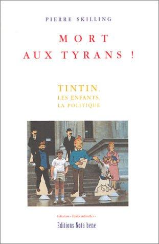 Mort aux tyrans ! Tintin, les enfants, la politique