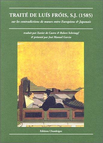 Traité de Luís Fróis, S.J. (1585) sur les contradictions de mœurs entre Européens et Japonais, 1621-1626