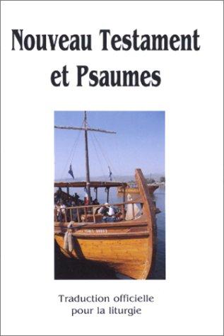 Enfin un Nouveau Testament et psaumes cartonné à bon marché avec les textes officiels de la liturgie catholique