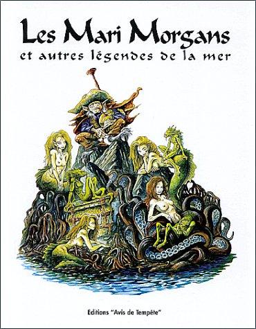 Les mari morgans et autres légendes de la mer