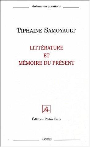 Litterature et mémoire du present