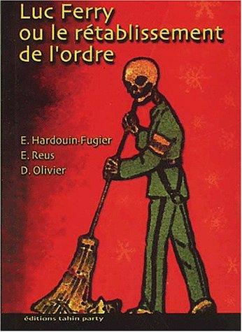 Luc ferry ou le retablissement de l'ordre