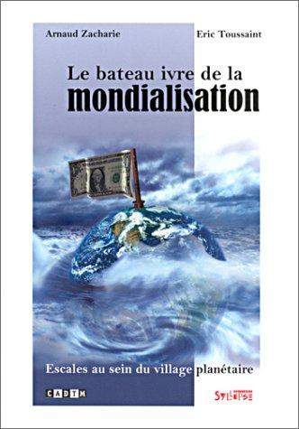 Le bateau ivre de la mondialisation