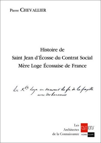 Histoire de Saint-Jean d'Ecosse du Contrat Social - Mère Loge Ecossaise de France