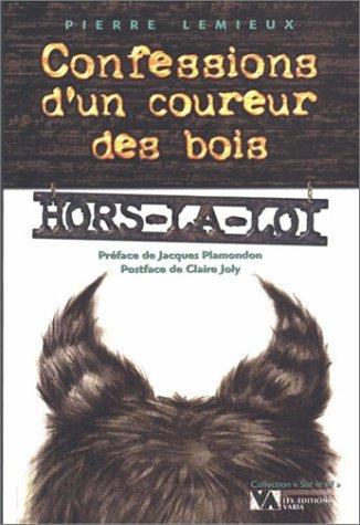 Confessions d'un coureur des bois hors-la-loi