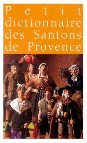 Petit dictionnaire des santons de Provence