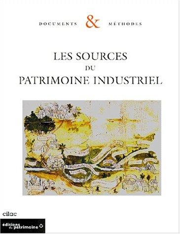 Les Sources du patrimoine industriel