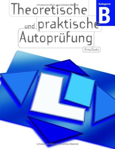 Theoretische und praktische Autoprüfung. Kategorie B