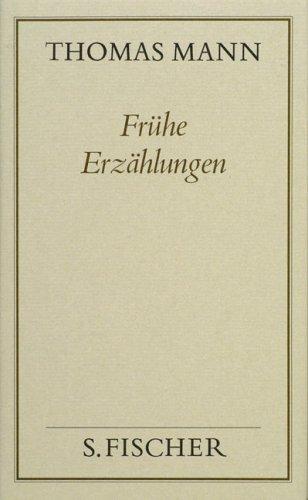 Frühe Erzählungen ( Frankfurter Ausgabe). Von Vision ( 1893) bis Tod in Venedig (1912). (Bd. 4)