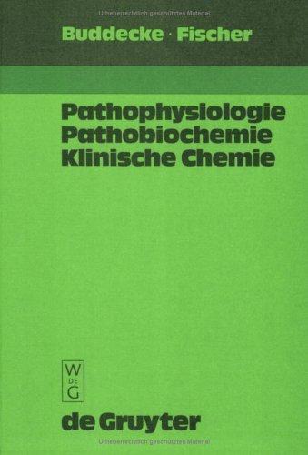 Pathophysiologie - Pathobiochemie - Klinische Chemie