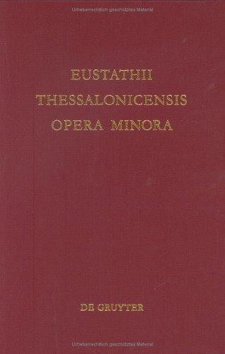 Eustathii Thessalonicensis Opera Minora