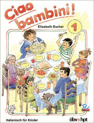 Ciao bambini!, Bd.1, Lehrbuch
