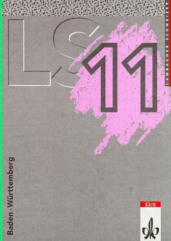 Lambacher-Schweizer, Sekundarstufe II, Neubearbeitung, 11. Schuljahr (Baden-Württemberg)