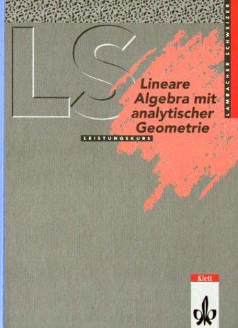 Lambacher-Schweizer, Sekundarstufe II, Neubearbeitung, Lineare Algebra mit analytischer Geometrie (Nordrhein-Westfalen, Bremen, Hamburg, Schleswig-Holstein), EURO
