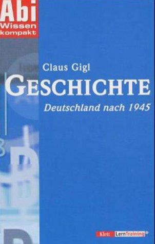 AbiWissen kompakt Geschichte. Deutschland nach 1945.