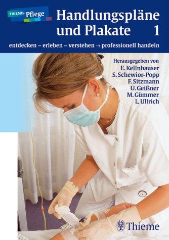 THIEMEs Pflege. Handlungspläne und Plakate 1. Entdecken - erleben - verstehen - professionell handeln.