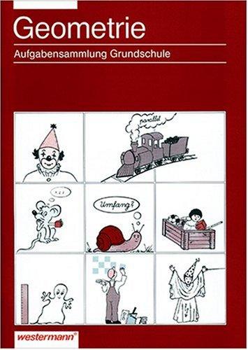 Aufgabensammlung Mathematik, Geometrie 1.-4. Schuljahr