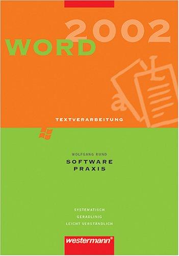 Software- Praxis. Word 2002. Textverarbeitung.