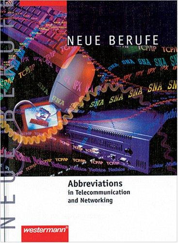 Abbreviations in Telecommunication and Networking. Abkürzungen der Telekommunikations- und Netzwerktechnik.