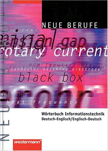 Wörterbuch Informationstechnik. Deutsch - Englisch/ Englisch - Deutsch.