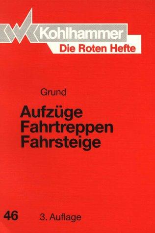 Die Roten Hefte, Bd.46, Aufzüge, Fahrtreppen, Fahrsteige